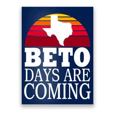 BETO Days Are Coming Poster