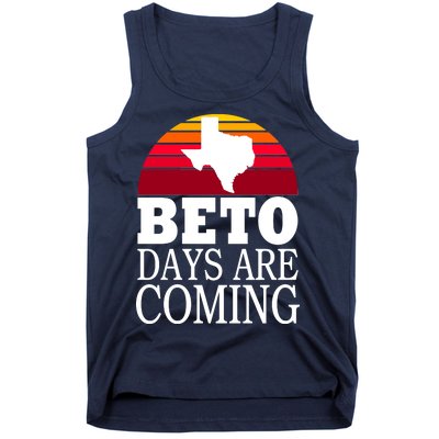 BETO Days Are Coming Tank Top