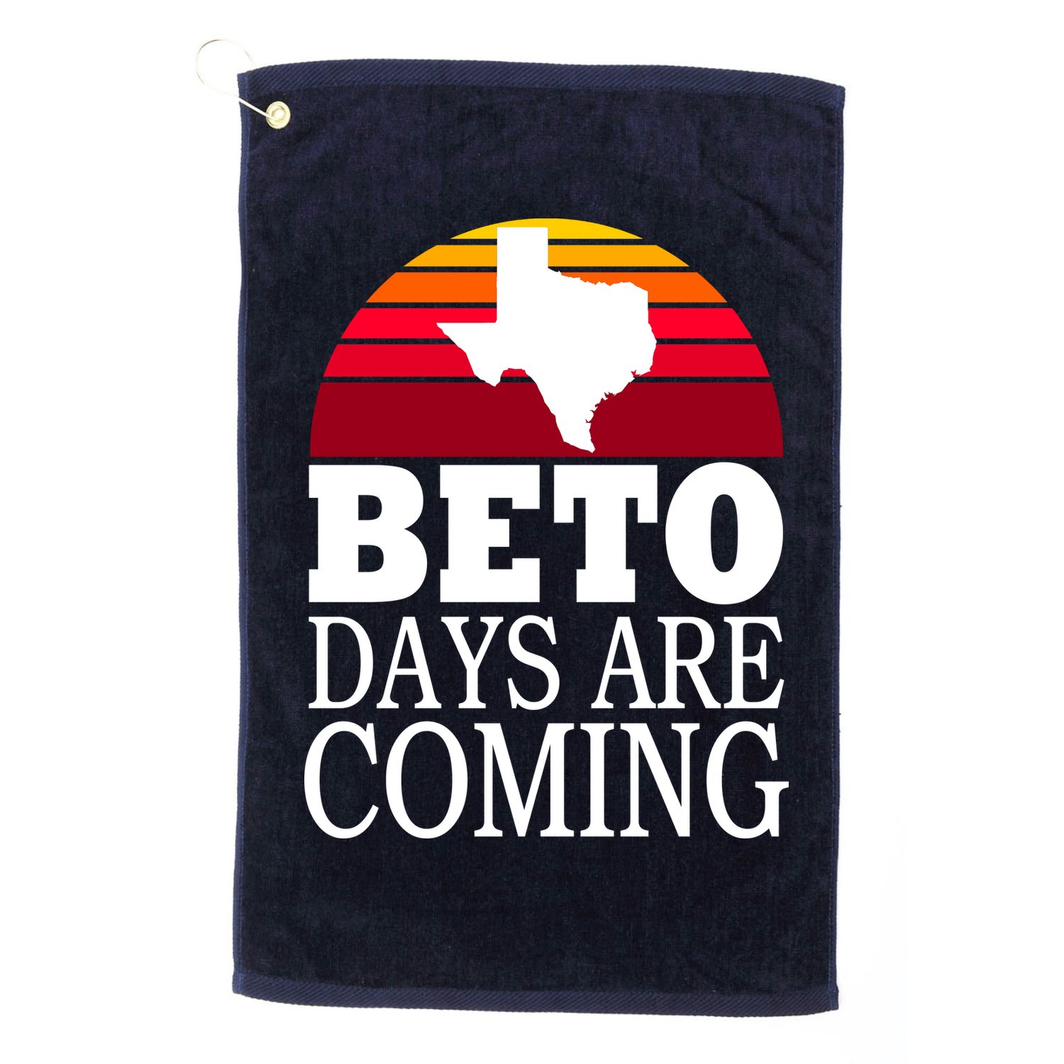 BETO Days Are Coming Golf Towel