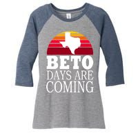 BETO Days Are Coming Women's Tri-Blend 3/4-Sleeve Raglan Shirt