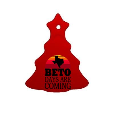 BETO Days Are Coming Ceramic Tree Ornament