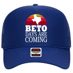 BETO Days Are Coming High Crown Mesh Back Trucker Hat