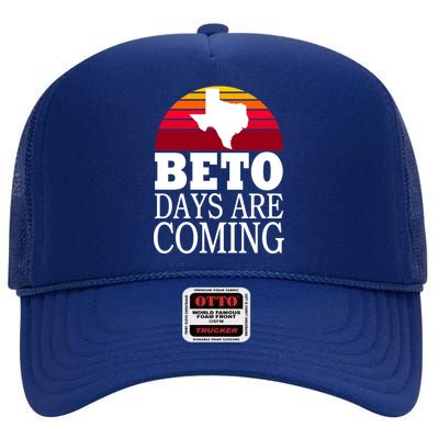 BETO Days Are Coming High Crown Mesh Back Trucker Hat