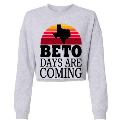 BETO Days Are Coming Cropped Pullover Crew