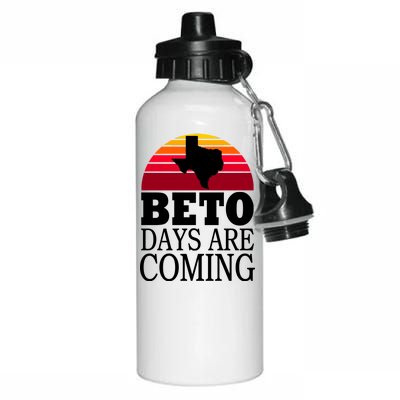 BETO Days Are Coming Aluminum Water Bottle