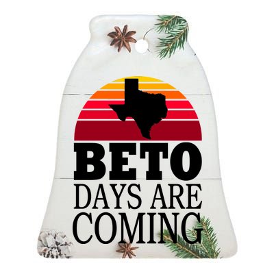 BETO Days Are Coming Ceramic Bell Ornament