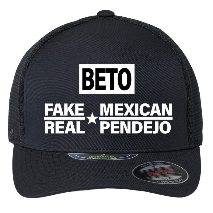 Beto Fake Mexican Real Pendejo Flexfit Unipanel Trucker Cap