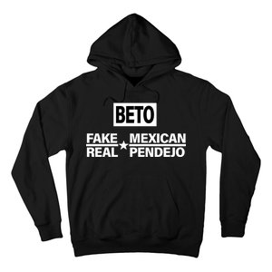 Beto Fake Mexican Real Pendejo Hoodie