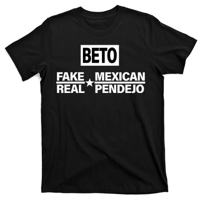 Beto Fake Mexican Real Pendejo T-Shirt