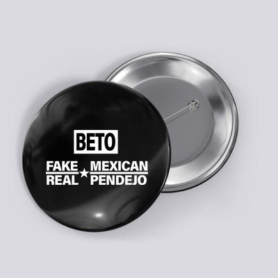 Beto Fake Mexican Real Pendejo Button