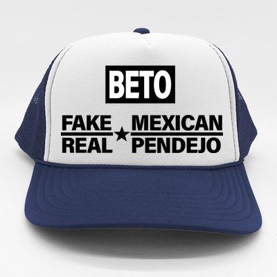 Beto Fake Mexican Real Pendejo Trucker Hat