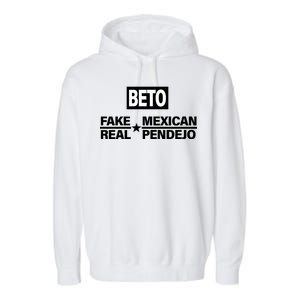 Beto Fake Mexican Real Pendejo Garment-Dyed Fleece Hoodie