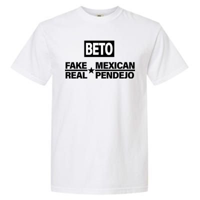 Beto Fake Mexican Real Pendejo Garment-Dyed Heavyweight T-Shirt