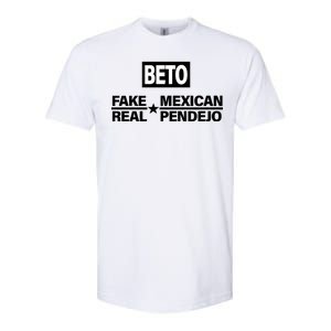 Beto Fake Mexican Real Pendejo Softstyle CVC T-Shirt