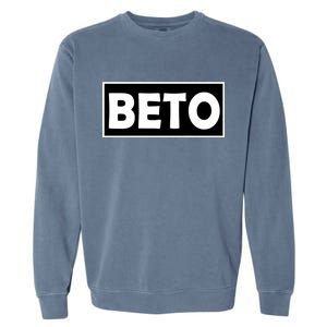 Beto For President Simple Logo  Garment-Dyed Sweatshirt