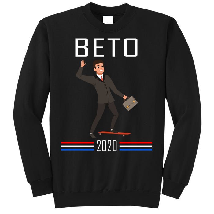 Beto O'Rourke For President Skateboarding Tall Sweatshirt