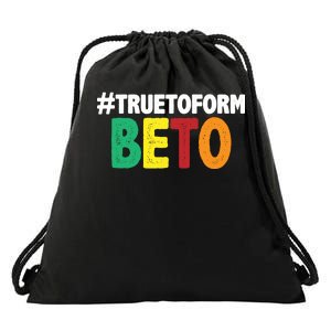 Beto O'Rourke True To Form Drawstring Bag