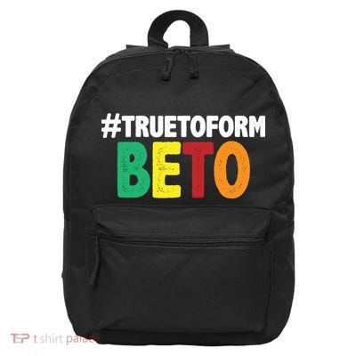 Beto O'Rourke True To Form 16 in Basic Backpack