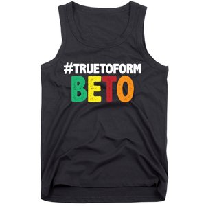 Beto O'Rourke True To Form Tank Top