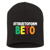 Beto O'Rourke True To Form Short Acrylic Beanie