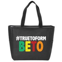 Beto O'Rourke True To Form Zip Tote Bag