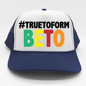 Beto O'Rourke True To Form Trucker Hat