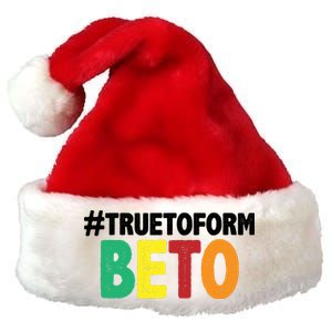 Beto O'Rourke True To Form Premium Christmas Santa Hat