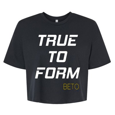 Beto True to Form  Bella+Canvas Jersey Crop Tee