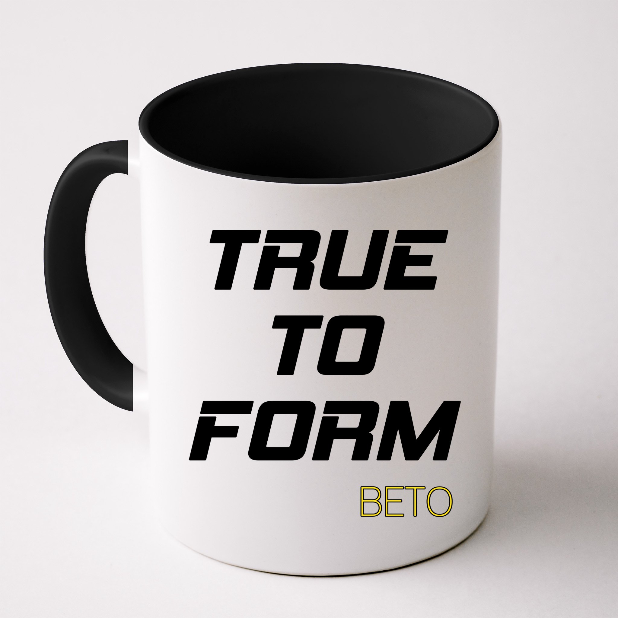 Beto True to Form  Mug