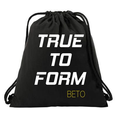 Beto True to Form  Drawstring Bag