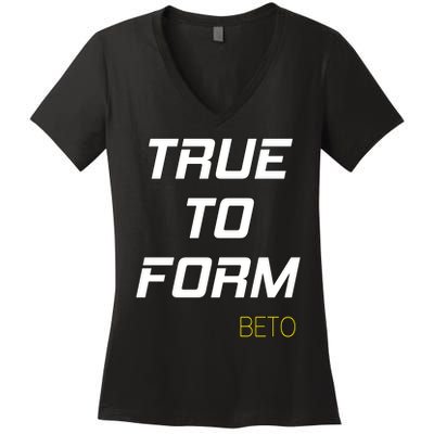 Beto True to Form  Women's V-Neck T-Shirt