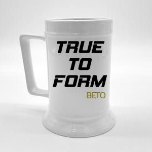 Beto True to Form  Beer Stein