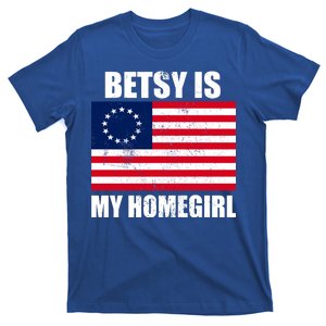 Betsy Is My Homegirl T-Shirt