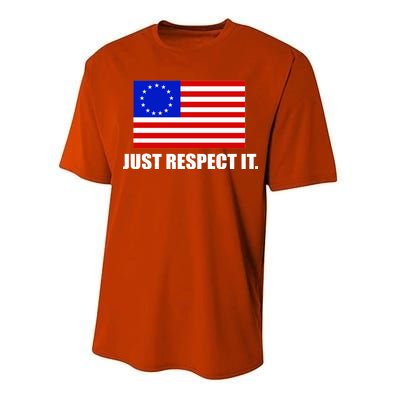 Betsy Ross Flag Just Respect It Performance Sprint T-Shirt