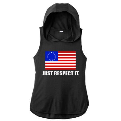 Betsy Ross Flag Just Respect It Ladies PosiCharge Tri-Blend Wicking Draft Hoodie Tank