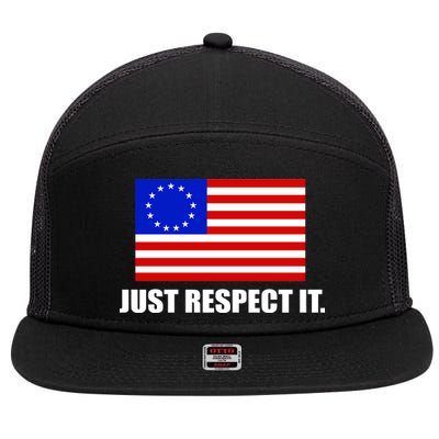 Betsy Ross Flag Just Respect It 7 Panel Mesh Trucker Snapback Hat