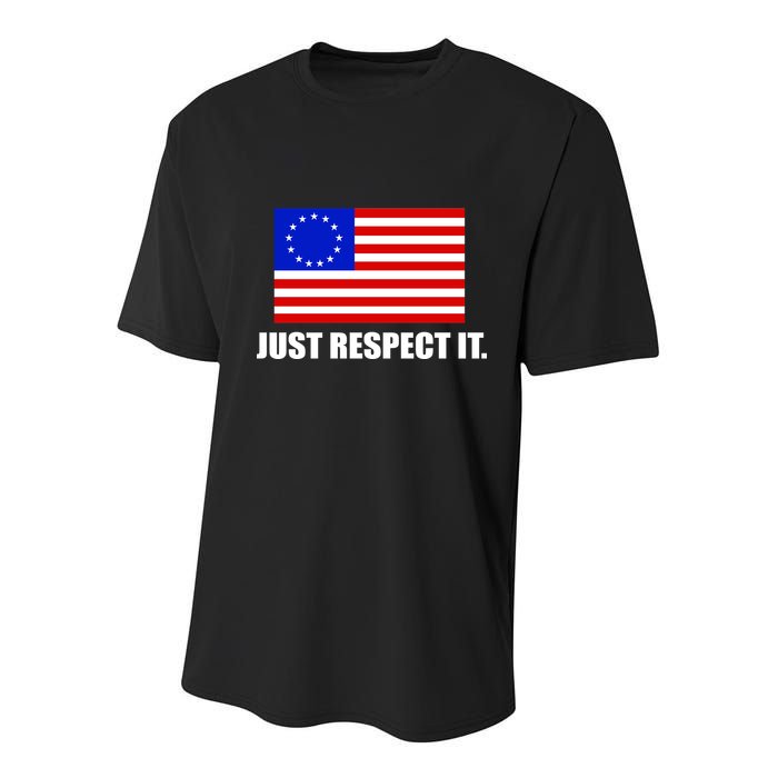 Betsy Ross Flag Just Respect It Youth Performance Sprint T-Shirt
