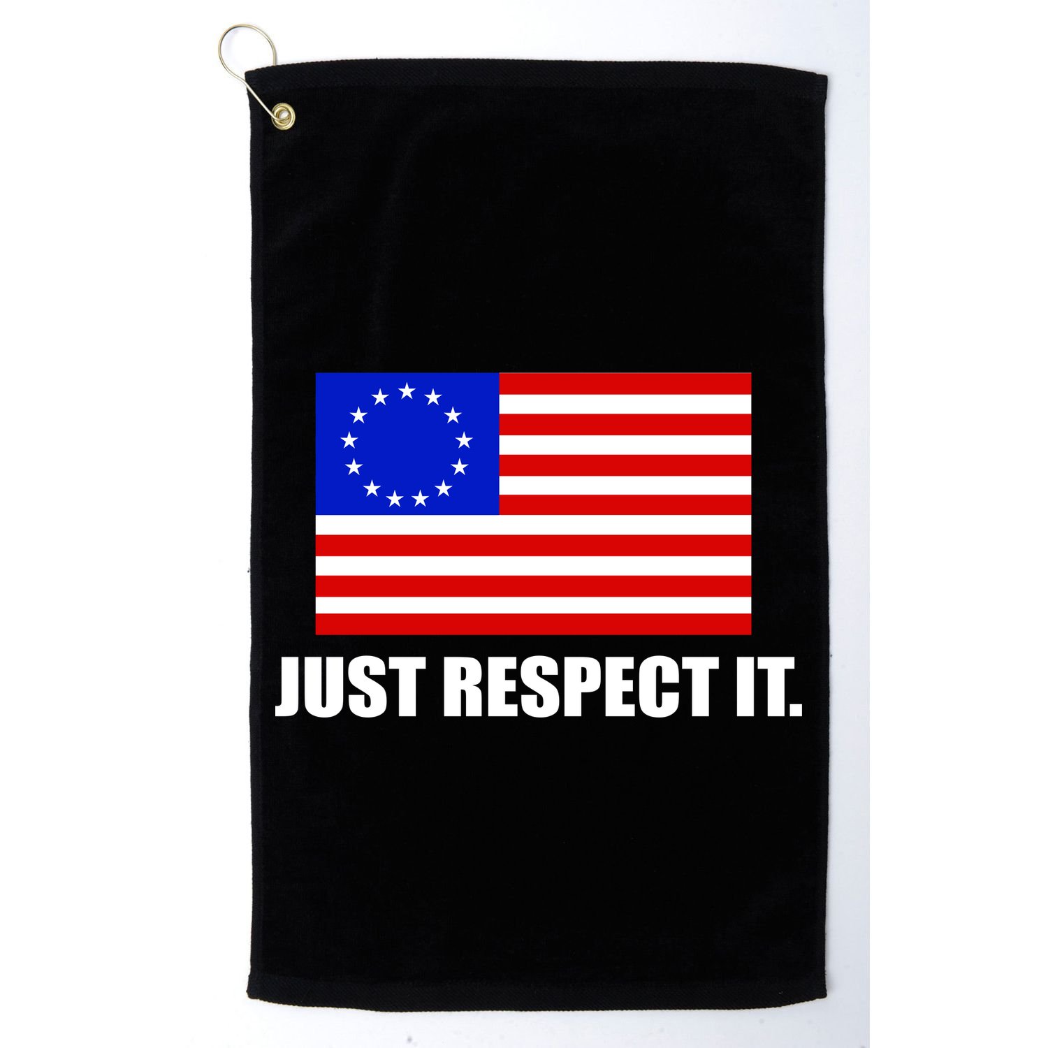Betsy Ross Flag Just Respect It Golf Towel