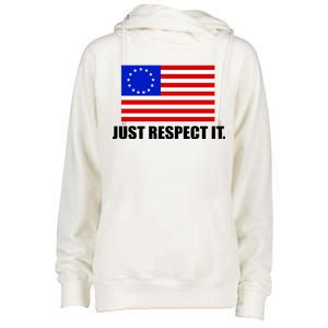 Betsy Ross Flag Just Respect It Womens Funnel Neck Pullover Hood