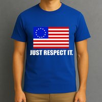 Betsy Ross Flag Just Respect It T-Shirt