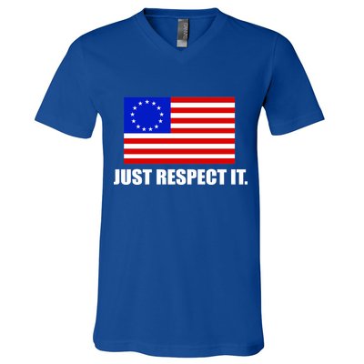 Betsy Ross Flag Just Respect It V-Neck T-Shirt