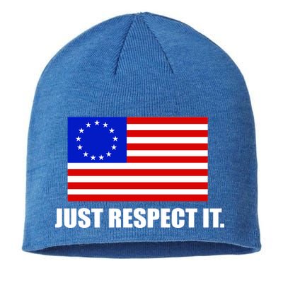 Betsy Ross Flag Just Respect It Sustainable Beanie