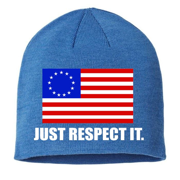 Betsy Ross Flag Just Respect It Sustainable Beanie