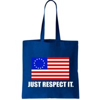 Betsy Ross Flag Just Respect It Bag