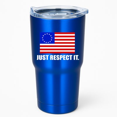 Betsy Ross Flag Just Respect It Tumbler