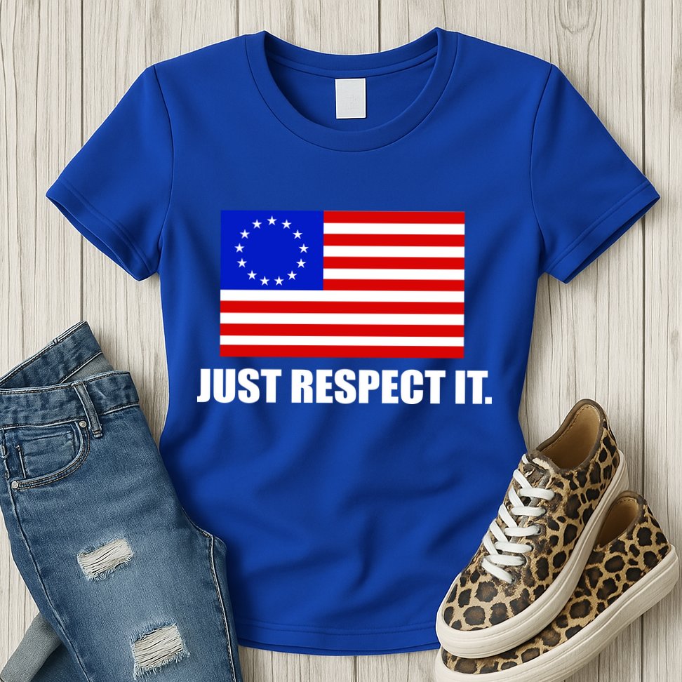 Betsy Ross Flag Just Respect It Womens T-Shirt