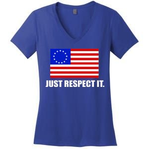 Betsy Ross Flag Just Respect It Women's V-Neck T-Shirt