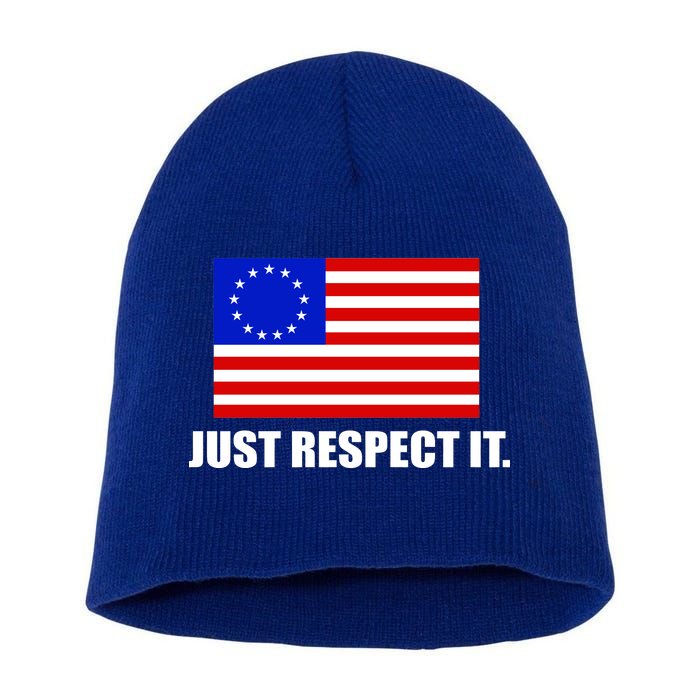 Betsy Ross Flag Just Respect It Short Acrylic Beanie