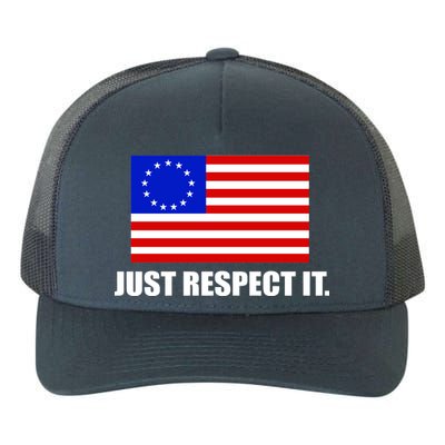 Betsy Ross Flag Just Respect It Yupoong Adult 5-Panel Trucker Hat