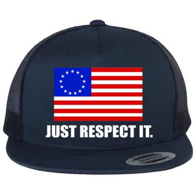 Betsy Ross Flag Just Respect It Flat Bill Trucker Hat